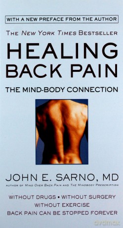 Healing Back Pain (Reissue Edition): The Mind-Body Connection - John E. Sarno M.D. [KSIĄŻKA]