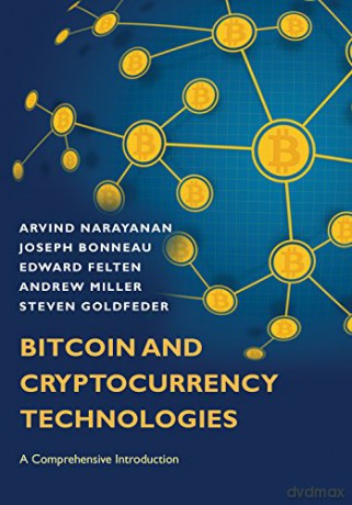 Bitcoin and Cryptocurrency Technologies: A Comprehensive Introduction - Arvind Narayanan [KSIĄŻKA]