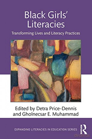 Black Girls' Literacies: Transforming Lives and Literacy Practices Expanding Literacies in Education - Detra Price-Dennis [KSIĄŻKA]