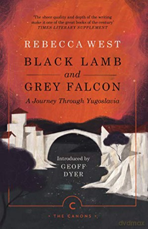 Black Lamb and Grey Falcon: A Journey Through Yugoslavia Canons - Rebecca West [KSIĄŻKA]