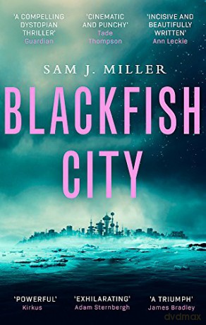 Blackfish City - Sam J. Miller [KSIĄŻKA]