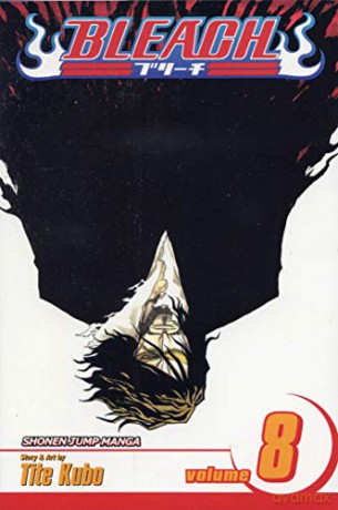 Bleach: v. 8: The Blade and Me - Tite Kubo [KOMIKS]