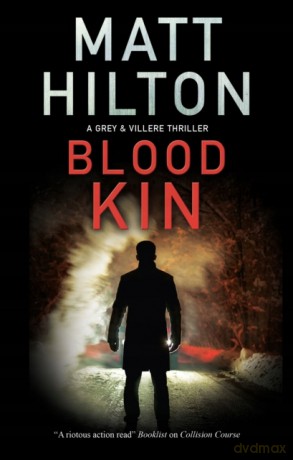 Blood Kin: 8 (A Grey and Villere Thriller) - Matt Hilton [KSIĄŻKA]
