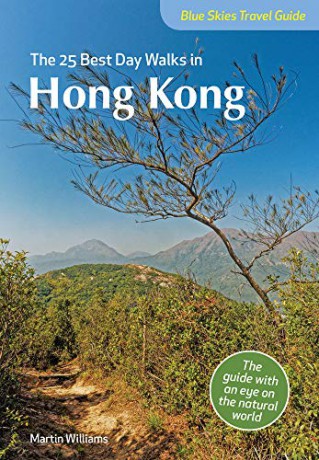 Blue Skies Travel Guide: The 25 Best Day Walks in Hong Kong - Martin Williams [KSIĄŻKA]