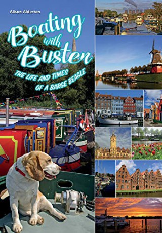 Boating with Buster: The Life and Times of a Barge Beagle - Alison Alderton [KSIĄŻKA]