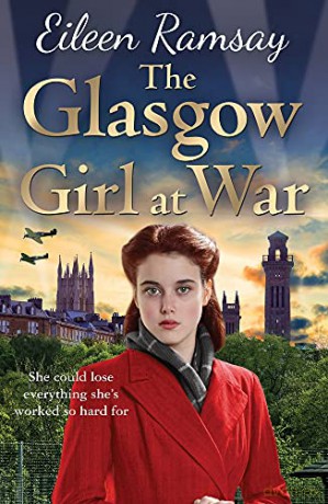 The Glasgow Girl At War: The New Heartwarming Saga - Eileen Ramsay [KSIĄŻKA]