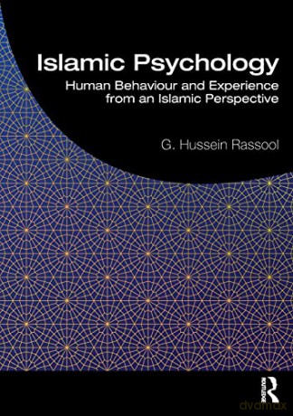 Islamic Psychology: Human Behaviour And Experience From An Islamic Perspective - G. Hussein Rassool [KSIĄŻKA]