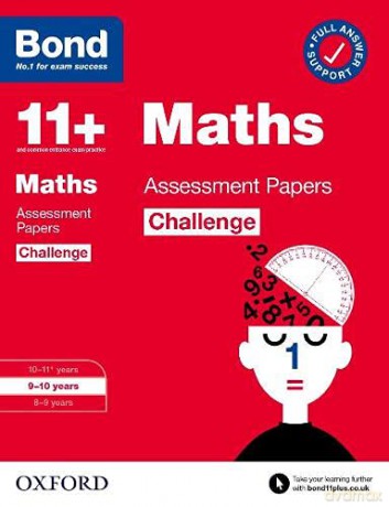 Bond 11+: Bond 11+ Maths Challenge Assessment Papers 9-10 years Bond Challenge - Paul Broadbent [KSIĄŻKA]