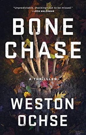 Bone Chase - Weston Ochse [KSIĄŻKA]