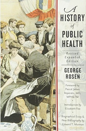 A History Of Public Health - George Rosen [KSIĄŻKA]