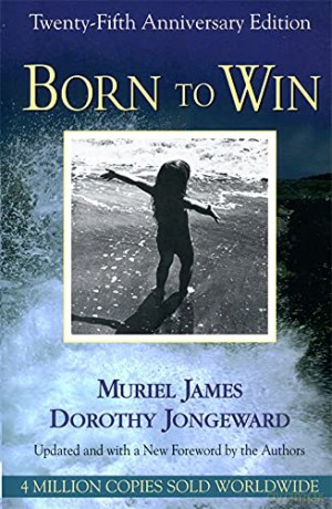 Born To Win: Transactional Analysis With Gestalt Experiments - Dorothy Jongeward [KSIĄŻKA]