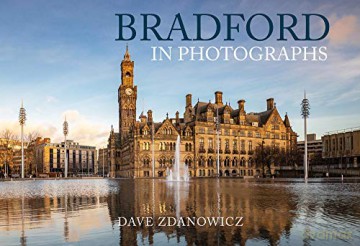 Bradford in Photographs - Dave Zdanowicz [KSIĄŻKA]