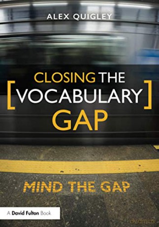 Closing The Vocabulary Gap - Alex Quigley [KSIĄŻKA]