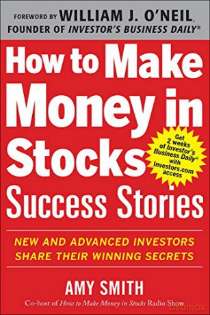 How To Make Money In Stocks Success Stories: New And Advanced Investors Share Their Winning Secrets (Business Books) [KSIĄŻKA]