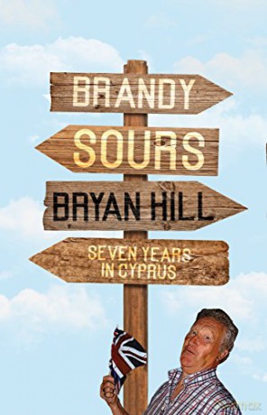 Brandy Sours: Seven Years in Cyprus - Bryan Hill [KSIĄŻKA]