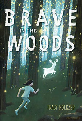 Brave in the Woods - Tracy Holczer [KSIĄŻKA]