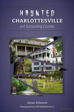 Haunted Charlottesville And Surrounding Counties - Cliff Middlebrook Susan Schwartz [KSIĄŻKA]
