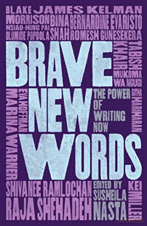 Brave New Words: The Power of Writing Now - Susheila Nasta [KSIĄŻKA]