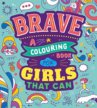 Brave: A Colouring Book for Girls That Can [KSIĄŻKA]