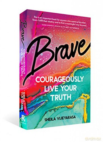 Brave: Courageously live your truth - Sheila Vijeyarasa [KSIĄŻKA]