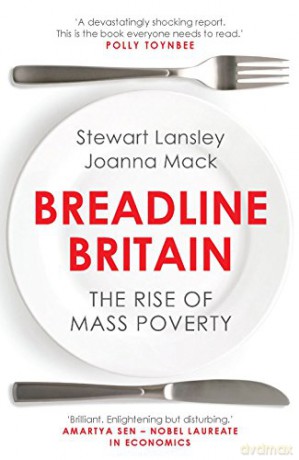 Breadline Britain: The Rise of Mass Poverty - Stewart Lansley [KSIĄŻKA]