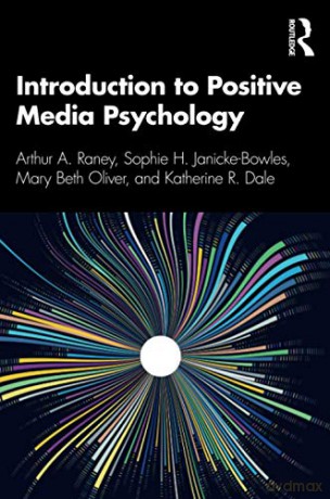 Introduction To Positive Media Psychology - Arthur A. Raney [KSIĄŻKA]
