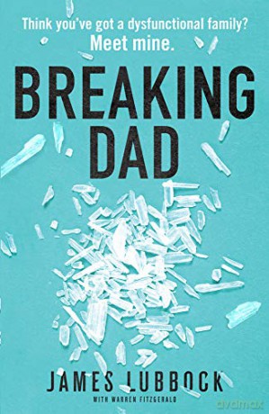 Breaking Dad: How my mild-mannered father became Britain's biggest meth dealer - Warren FitzGerald [KSIĄŻKA]