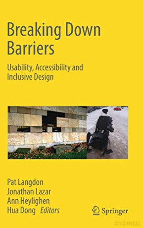 Breaking Down Barriers: Usability, Accessibility and Inclusive Design - Pat Langdon [KSIĄŻKA]