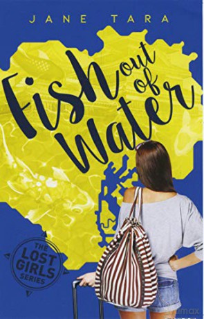 Fish Out Of Water (The Lost Girls): 1 - Jane Tara [KSIĄŻKA]