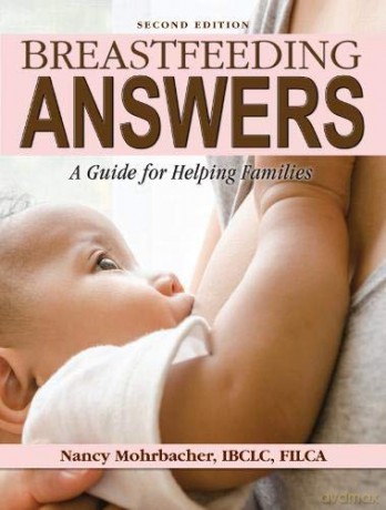 Breastfeeding Answers: A guide to helping Families 2e - Nancy Mohrbacher [KSIĄŻKA]