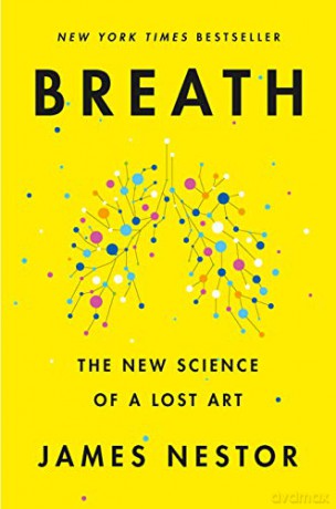 Breath: The New Science of a Lost Art - James Nestor [KSIĄŻKA]