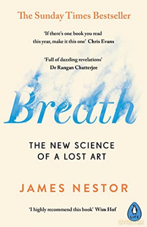 Breath: The New Science of a Lost Art - James Nestor [KSIĄŻKA]