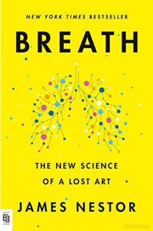 Breath: The New Science of a Lost Art - James Nestor [KSIĄŻKA]
