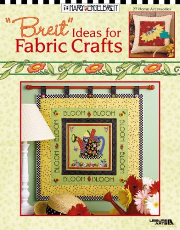 Breit"" Ideas for Fabric Crafts: 27 Home Accessories - Mary Engelbreit Ent. [KSIĄŻKA]