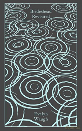 Brideshead Revisited: The Sacred and Profane Memories of Captain Charles Ryder Penguin Clothbound Classics - Evelyn Waugh [KSIĄŻKA]