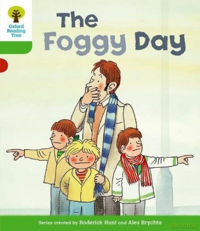Oxford Reading Tree: Level 2: More Stories B: The Foggy Day (Oxford Reading Tree, Biff, Chip And Kipper Stories New Edition 2011) - Roderick Hunt [KSIĄŻKA]
