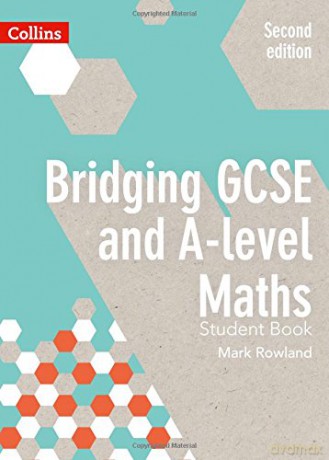 Bridging GCSE and A-level Maths Student Book - Mark Rowland [KSIĄŻKA]