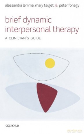 Brief Dynamic Interpersonal Therapy: A Clinician's Guide - Alessandra Lemma [KSIĄŻKA]