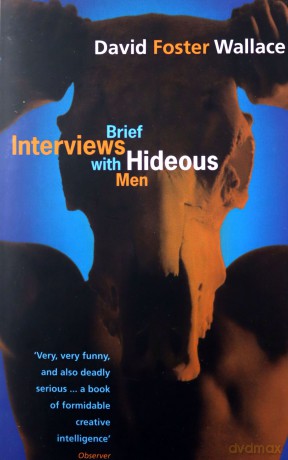Brief Interviews With Hideous Men: David Foster Wallace - David Foster Wallace [KSIĄŻKA]