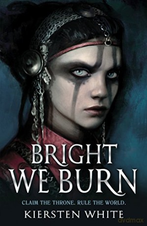 Bright We Burn The Conqueror's Trilogy - Kiersten White [KSIĄŻKA]