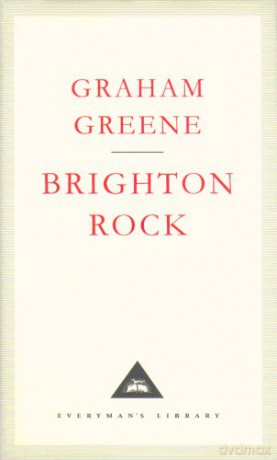 Brighton Rock: Graham Greene Everyman's Library Classics - Graham Greene [KSIĄŻKA]