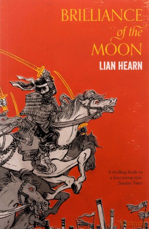 Brilliance of the Moon Tales of the Otori - Lian Hearn [KSIĄŻKA]
