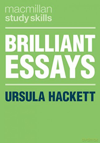 Brilliant Essays Macmillan Study Skills - Ursula Hackett [KSIĄŻKA]