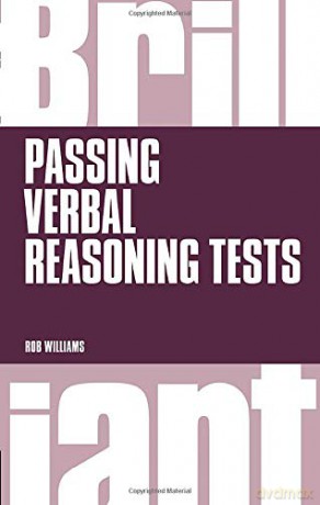 Brilliant Passing Verbal Reasoning Tests: Everything You Need to Know to Practice and Pass Verbal Reasoning Tests Brilliant Business - Rob Williams [KSIĄŻKA]