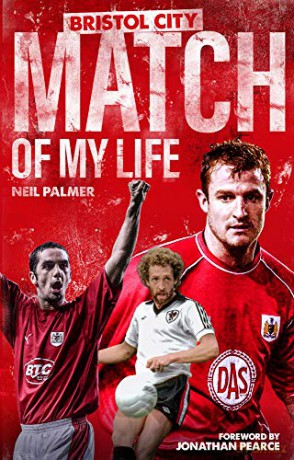 Bristol City Match of My Life: Robins Legends Relive Their Greatest Games - Neil Palmer [KSIĄŻKA]