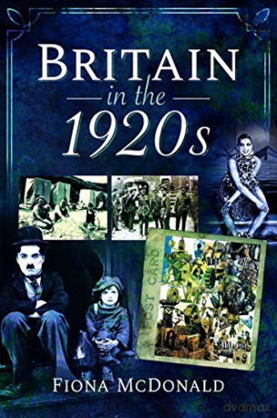 Britain in the 1920s - Fiona McDonald [KSIĄŻKA]