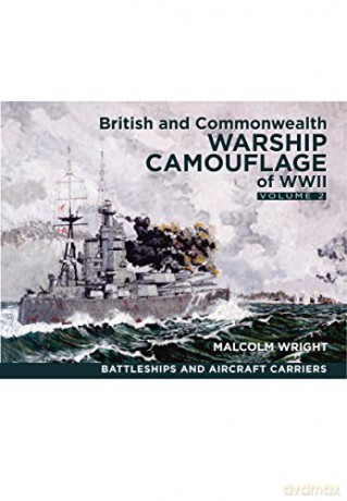 British and Commonwealth Warship Camouflage of WW II: Volume 2 - Malcolm George Wright [KSIĄŻKA]