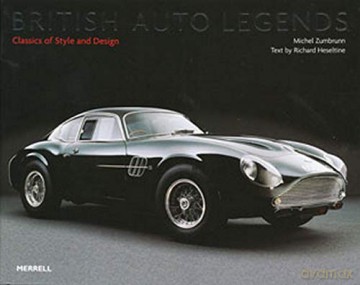 British Auto Legends: Classics of Style and Design - Michel Zumbrunn [KSIĄŻKA]