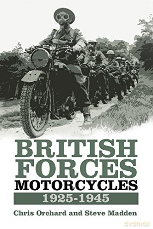 British Forces Motorcycles 1925-1945 - Chris Orchard [KSIĄŻKA]