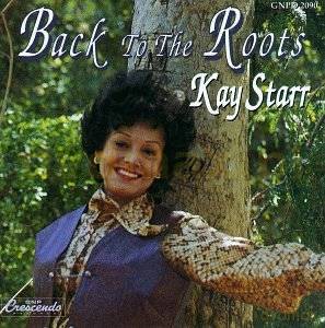 Kay Starr: Back to The Roots [CD]